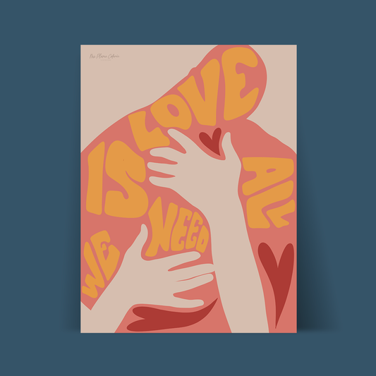Affiche "Love is all we need"